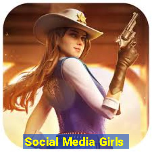 Social Media Girls